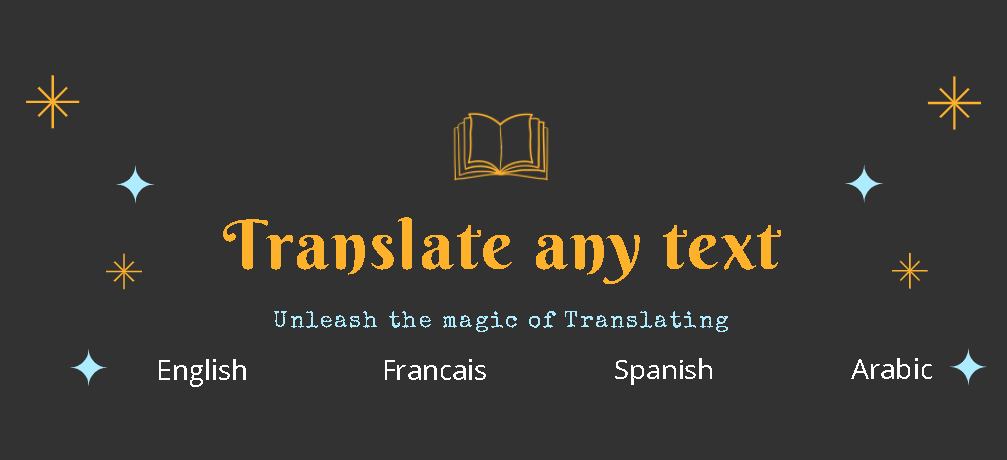 will translate any text to English Spanish French Arabic