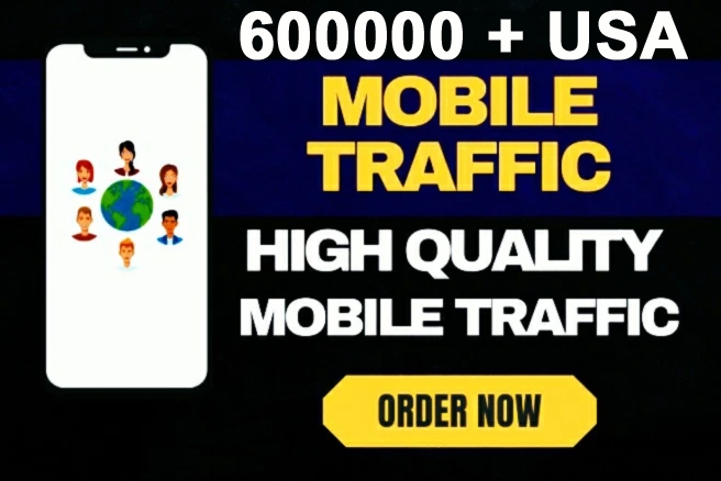 600000 USA Targeted Mobile Visitors High Quality Traffic to Website or Any Link