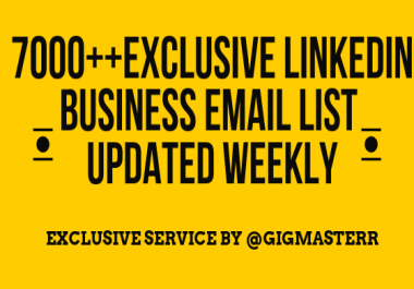 7000+ EXCLUSIVE LinkedIn Email LIST UPDATED WEEKLY