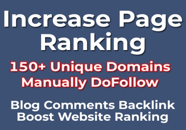 Premium 150+ Manually Domains DoFollow Blog Comments HQ SEO Backlinks
