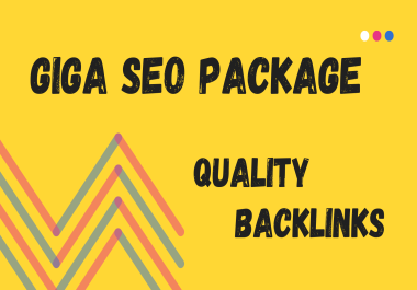 GIGA SEO PACKAGE - QUALITY BACKLINKS