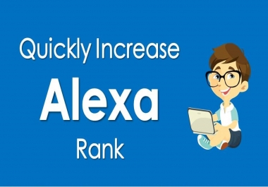 Ouickly Increase Your global alexa rank having a lower rank than 200k