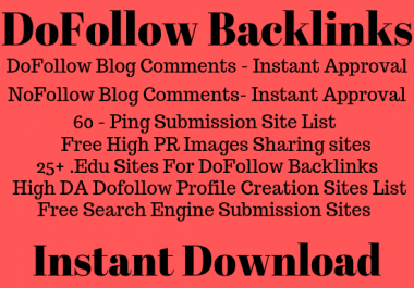 Provide you with a list of Instant Approval DoFollow Backlinks
