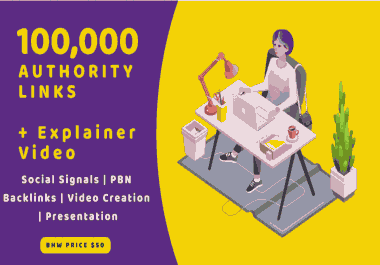 100,000 Authority Social Signals - Explainer Video - 30 Backlinks and Bookmarks