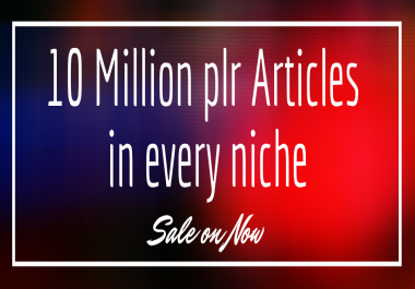 I will send you 10M PLR,  8000 Ebooks,  6000 images,  2500 stock video