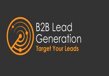 I will provide highly targeted b2b or b2c lead generation for your business