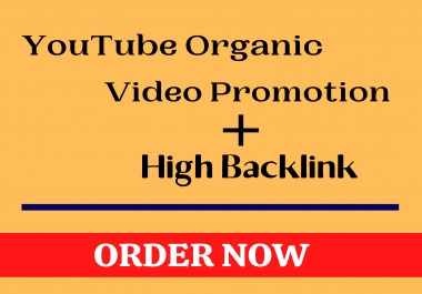 Organic Youtube Video Promotion with High Backlink