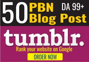 50 PBN High DA98+ PA 28+ Tumblr Backlinks linkbuilding Top Ranking