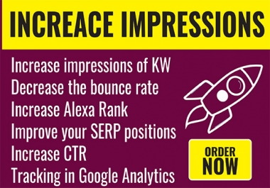 increase impressions of keywords in google ctr low bounce rate improve SERP positions
