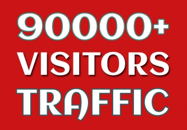 90000 Real Targeted Worldwide Visitors Traffic to Website