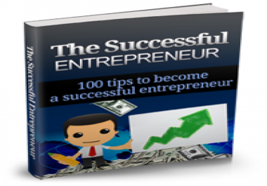 The Successful Entrepreneurs 100 tips to become a successful entrepreneur