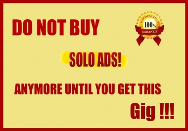 DO NOT BUY SOLO ADS ANYMORE UNTIL YOU GET THIS