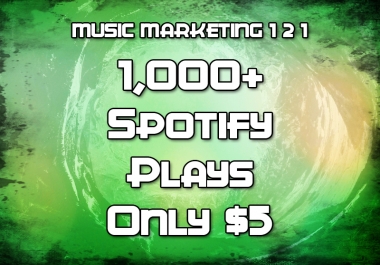 1,000+ / 1000+ / 1k+ SpotifyPlays REAL PLAYS - NO BOTS